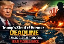 Trump’s Strait of Hormuz Deadline Raises Global Tension
