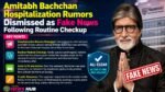 Amitabh Bachchan Hospitalization Rumors