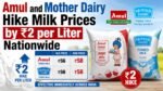 Amul and Mother Dairy Hike Milk Prices