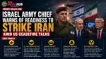 Israel Army Chief Warns of Readiness to Strike Iran Amid US Ceasefire Talks Israel Army Chief Warns of Readiness to Strike Iran