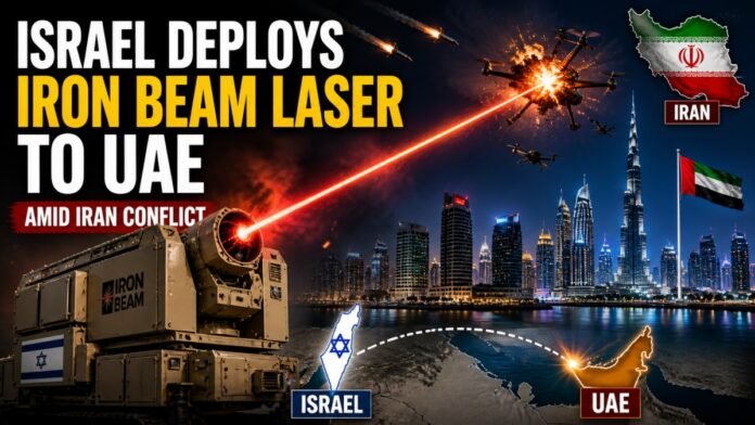 Israel Deploys Iron Beam Laser to UAE