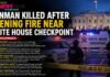 Opening Fire Near White House Checkpoint