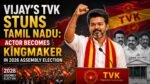 TVK Stuns Tamil Nadu