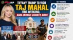 Tiffany Trump to Visit Taj Mahal This Weekend, Agra on High Security Alert Tiffany Trump to Visit Taj Mahal
