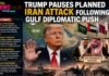 Trump Pauses Planned Iran Attack Following Gulf Diplomatic Push Trump Pauses Planned Iran Attack