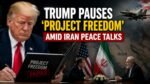 Trump Pauses Project Freedom