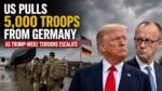 US Pulls 5000 Troops From Germany