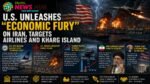 U.S. Unleashes “Economic Fury” on Iran, Targets Airlines and Kharg Island U.S. Unleashes Economic Fury on Iran