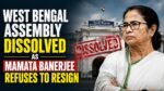 West Bengal Assembly Dissolved