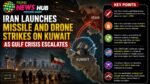 Iran Launches Missile and Drone Strikes on Kuwait